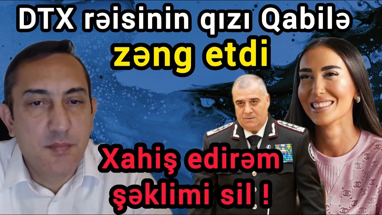 DTX rəisinin qızı kimdi? İlham nazirlərə niyə yalvarır? İran ABŞ m&uuml;haribəsi bitir? Milli namusumuz.