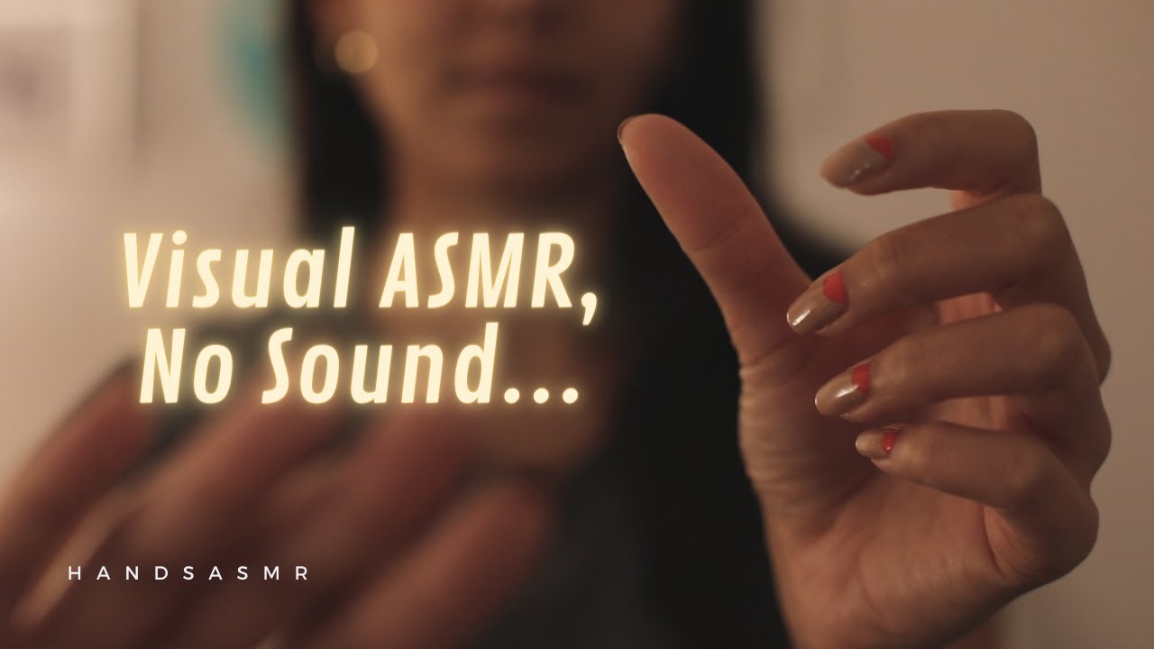ASMR • Visual Triggers for Deaf People • Lemme Caress your Face (No Sound at All)