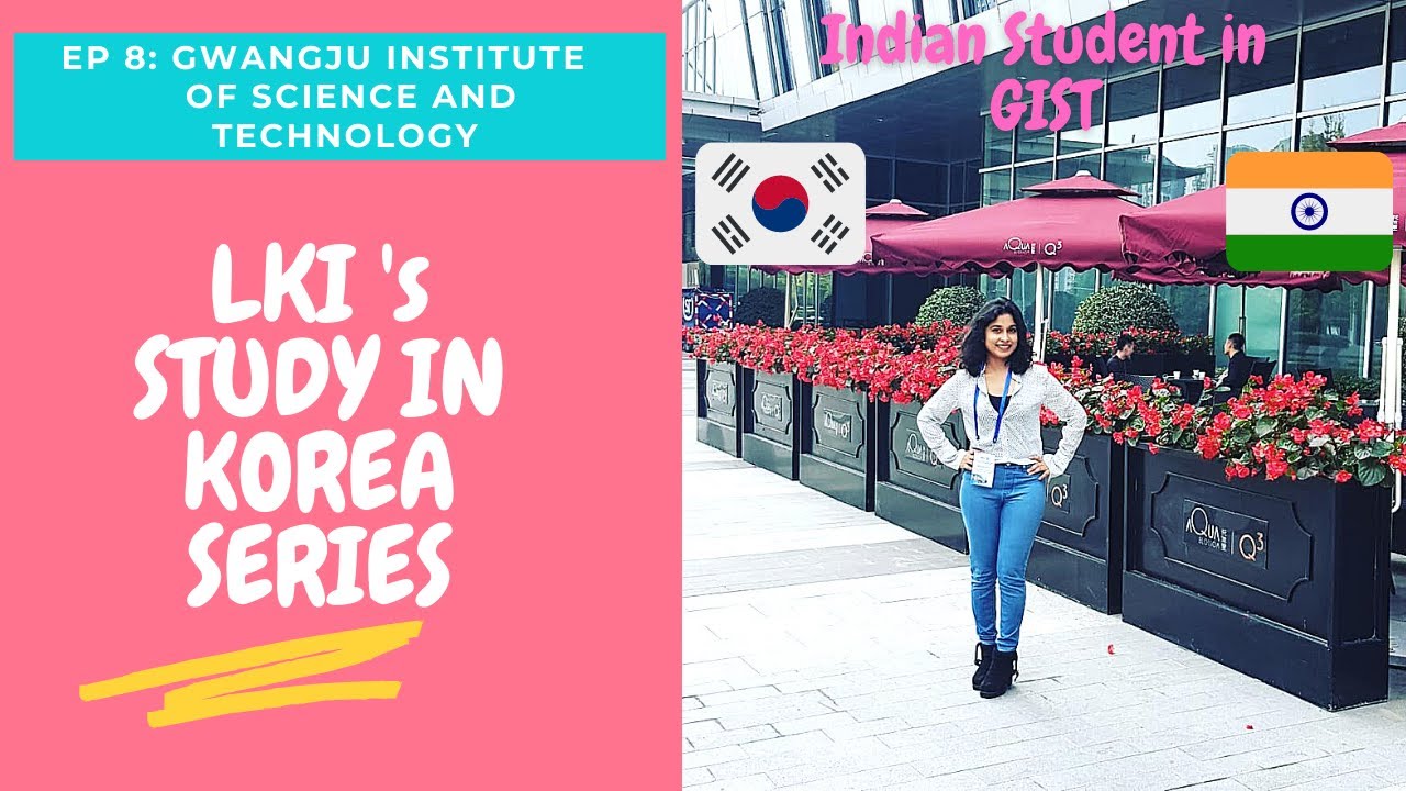 LKI Study in Korea Series - Ep8 GIST -   PhD Scholar Shikha