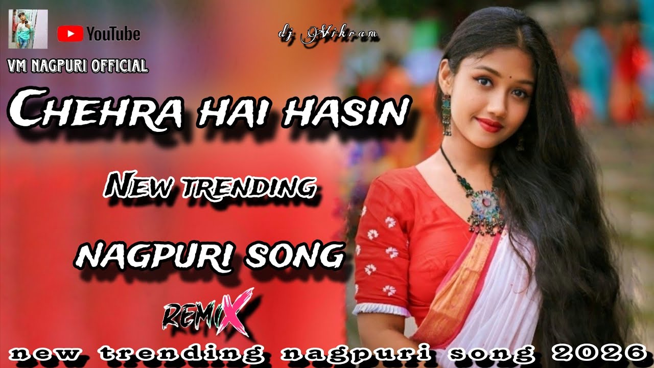 CHEHRA HAI HASIN 🍁 || NEW TRENDING NAGPURI SONG || REMIX 2026 || 🍂🍂