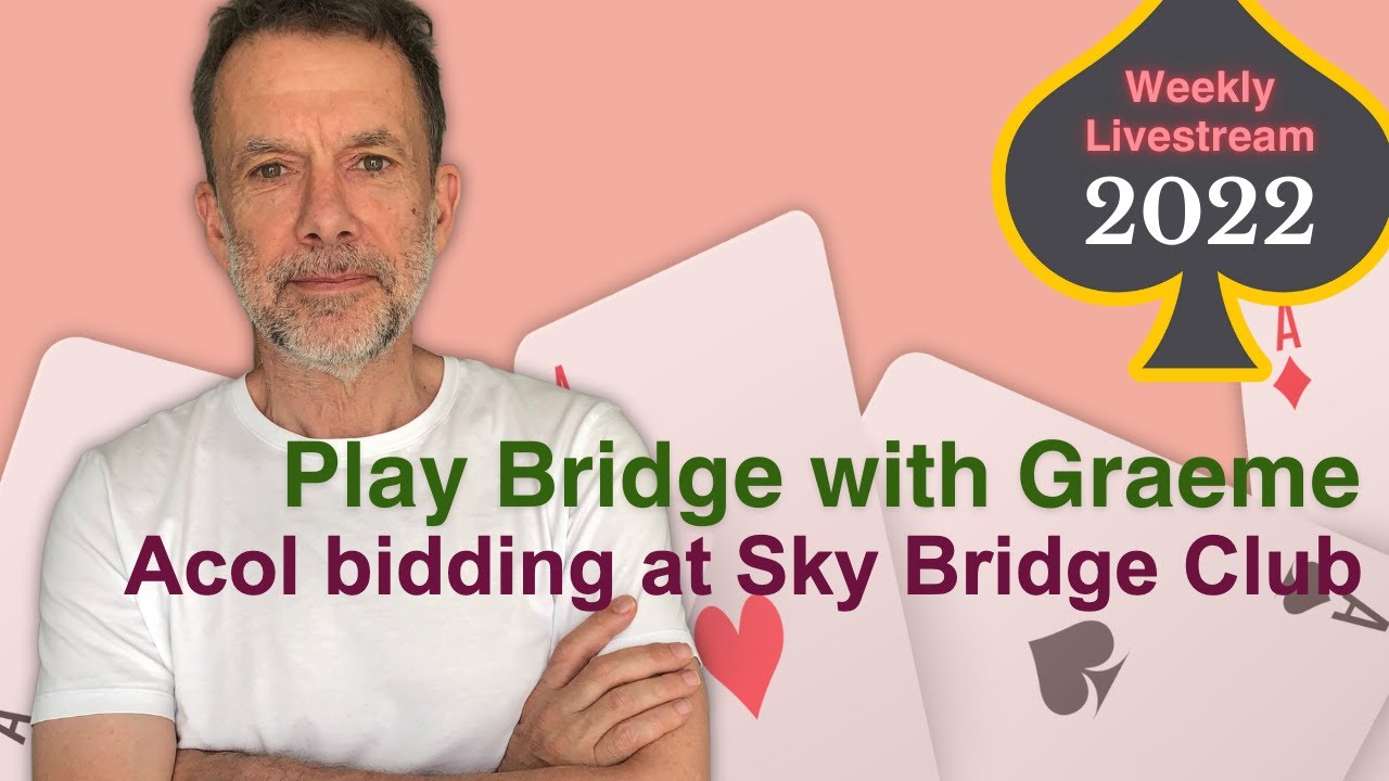 Acol bidding at Sky Bridge Club