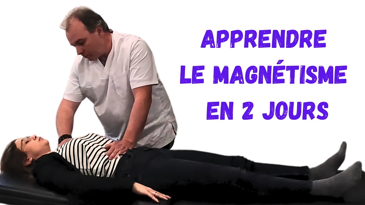 Apprendre le magnétisme en 2 jours : C'est possible ! | Gérald Ferry