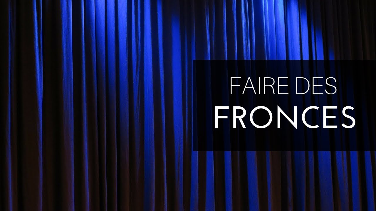 Comment faire des FRONCES?