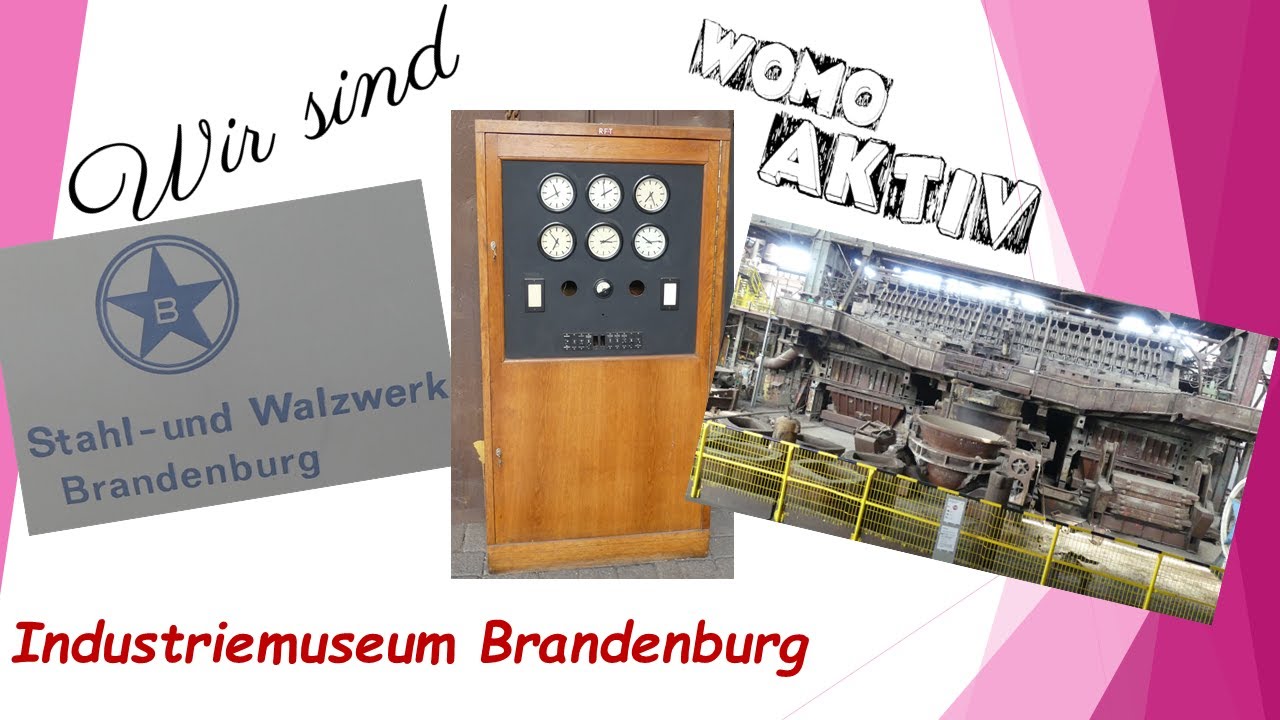 Industriemuseum Brandenburg an der Havel Technisches Denkmal Siemens-Martin-Ofen   #womoaktiv