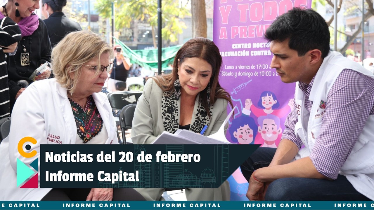 Noticias del 20 de febrero con Berenice Rodríguez | Informe Capital