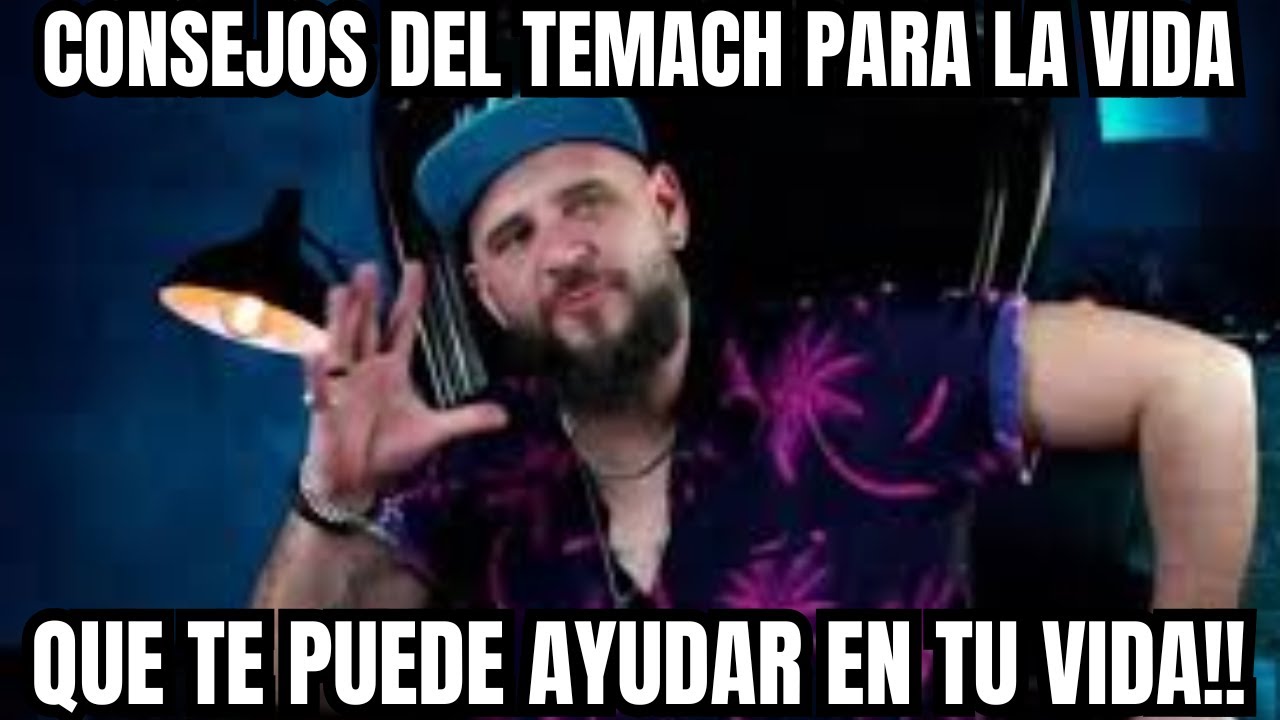 CONSEJOS PARA LA VIDA DEL TEMACH MOTIVACIÓN 