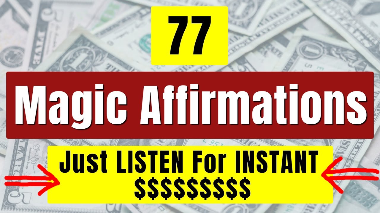 MONEY SPELL: Just LISTEN to These 77 Affirmations for Instant $$$$ !
