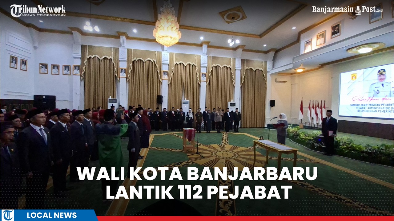 Wali Kota Banjarbaru Lantik 112 Pejabat, Tiga Kepala Dinas Hasil Lelang Jabatan Resmi Dikukuhkan