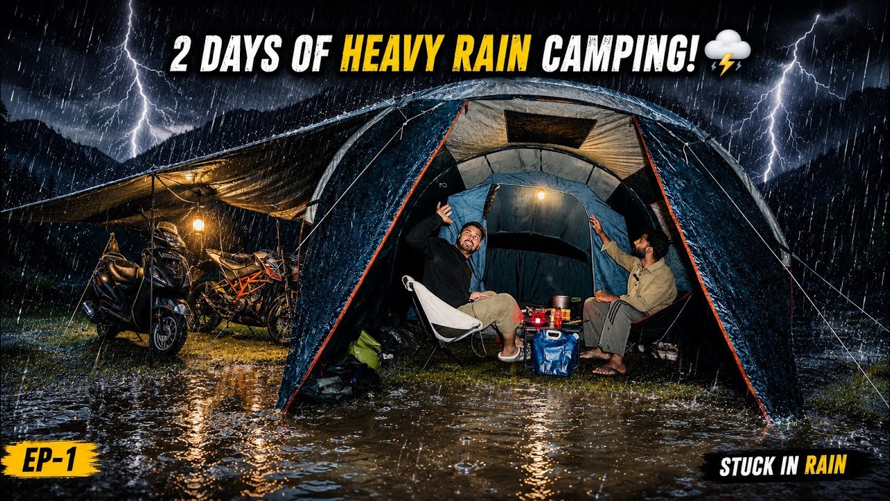 2 Days Camping In Heavy Rain & Thunderstorm ⛈️ | बारिश और तूफ़ान में फँस गए! 😨 | EP-01 #rain 