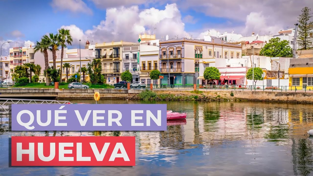 Qué ver en Huelva 🇪🇸 | 10 Lugares Imprescindibles