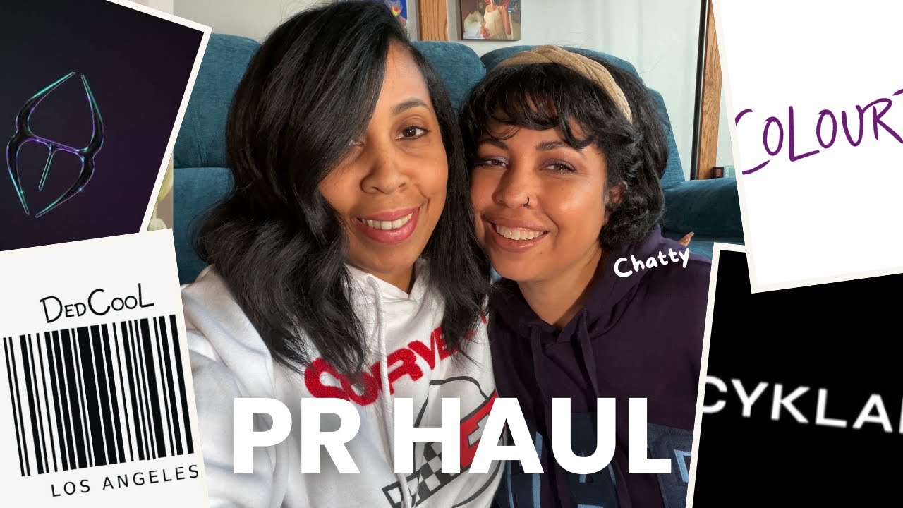 CHATTY PR HAUL! Let’s Talk About These Goodies! 