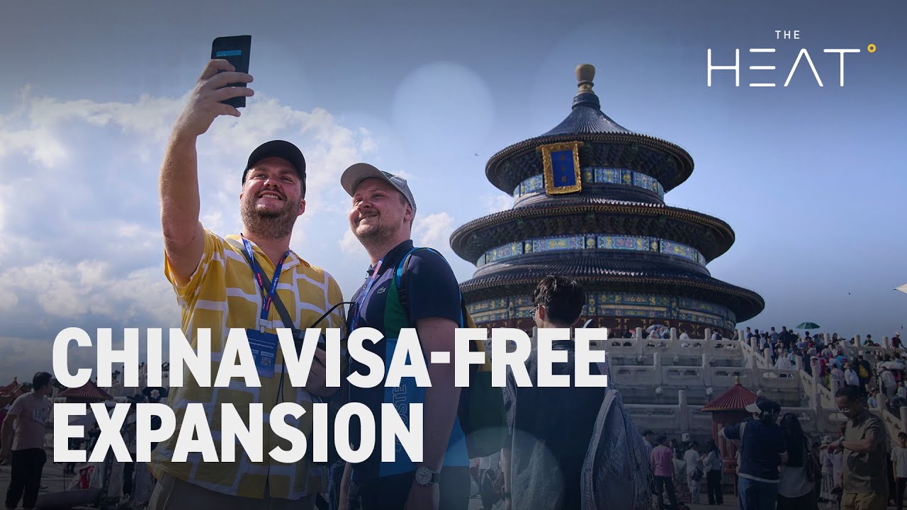 The Heat: China's Visa-Free Expansion