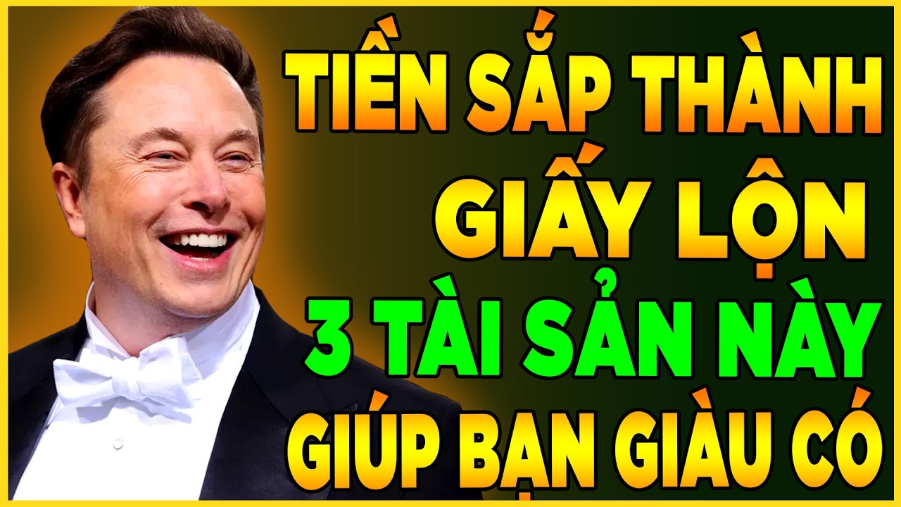 Khi Tiền Sắp Thành “Giấy Lộn”: 3 Tài Sản Này Sẽ Giúp Bạn Giàu Có năm 2026