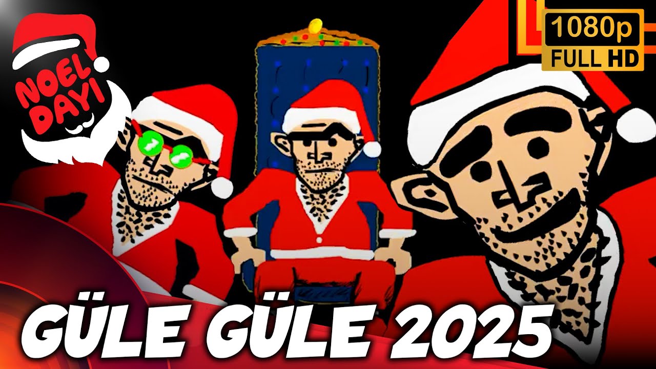 Noel Dayı - G&uuml;le G&uuml;le 2025