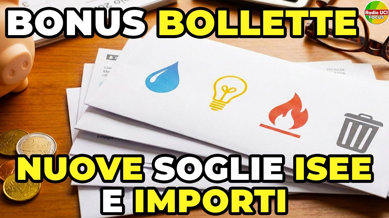 BONUS BOLLETTE 2026: Nuove soglie ISEE e importi Luce, Gas, Acqua e TARI!