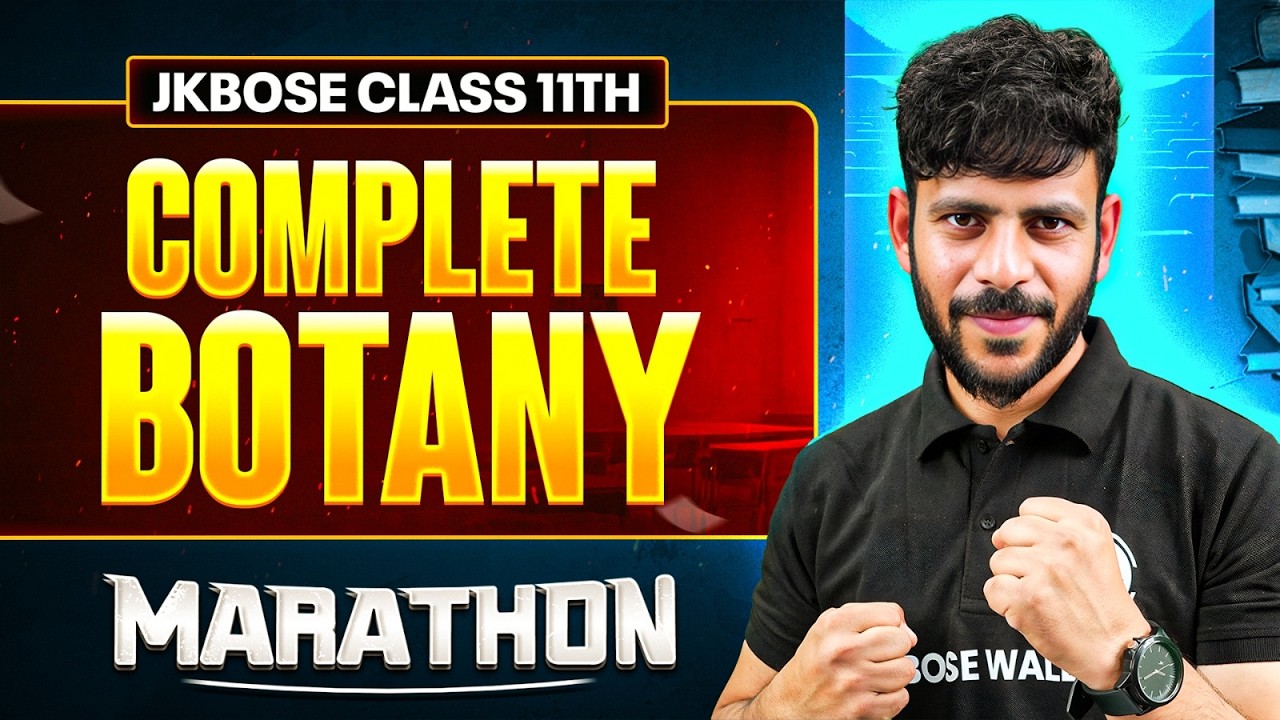 JKBOSE Class 11th Complete Botany in One Marathon 🔥 | TOOFAN 2.0 🌪 | JKBOSE Wallah