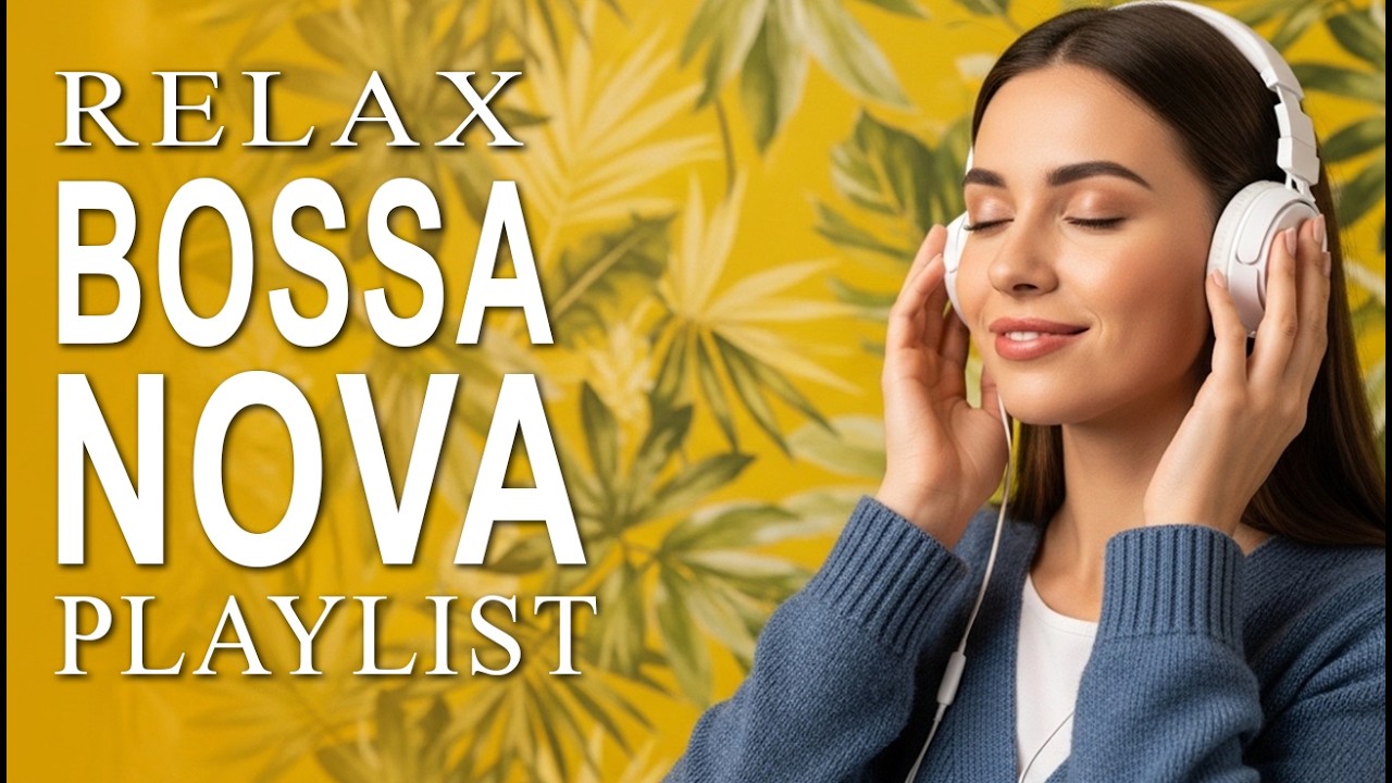Relax Bossa Songs - Bossa Nova Covers of Popular Songs 50 Hits 2026 Soft Lounge For Relax Playlist🎧