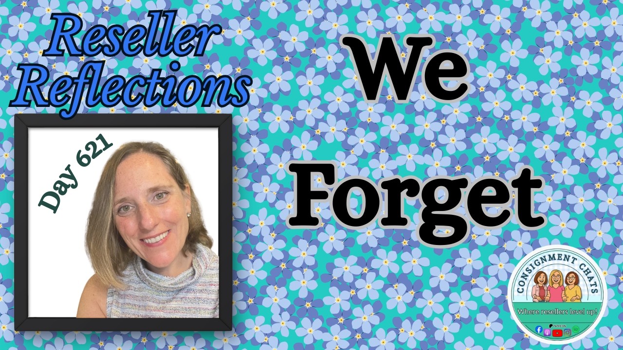 Day 621 Reseller Reflections A Day in the Life of a Full Time Reseller The Things I Forgot