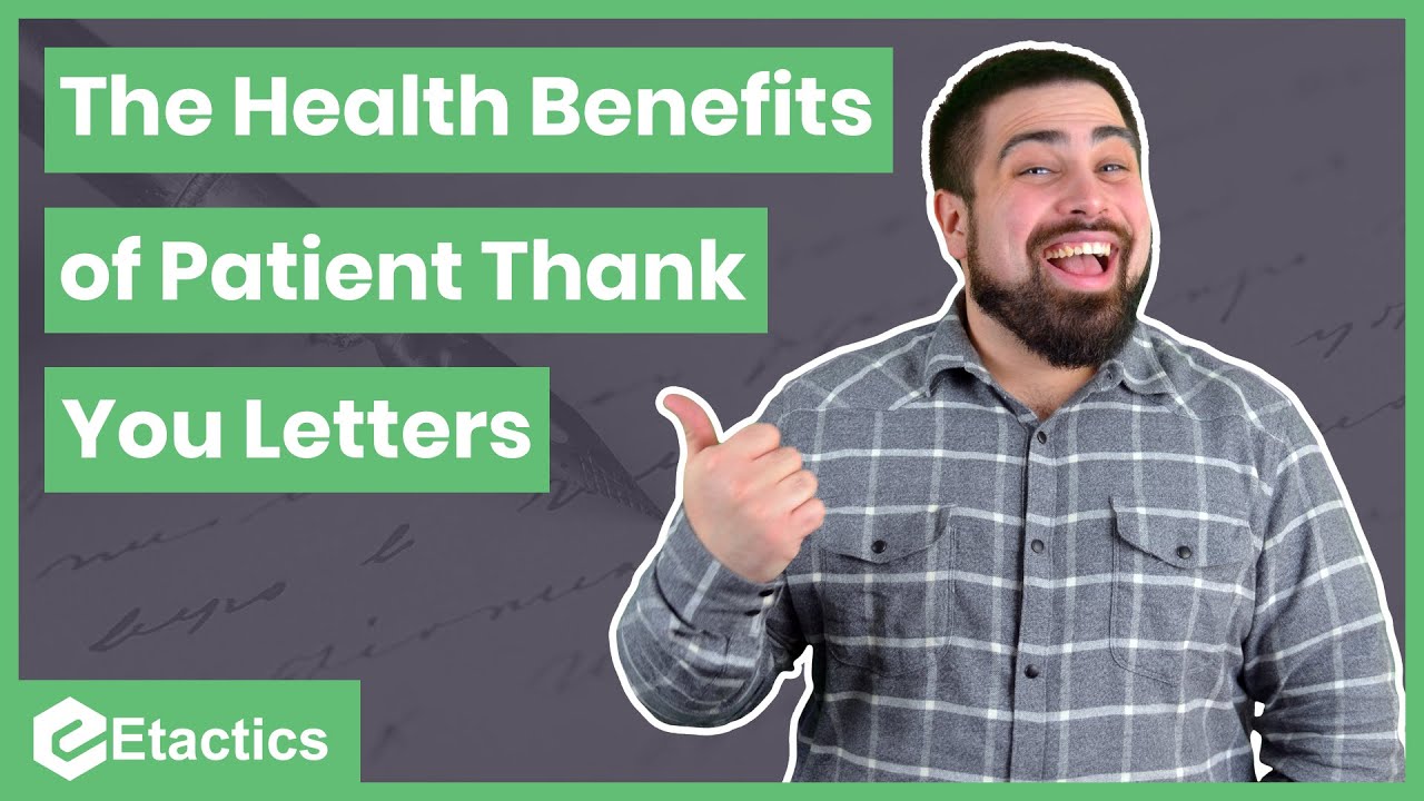 The ACTUAL Health Benefits of Writing Patient Thank You Letters