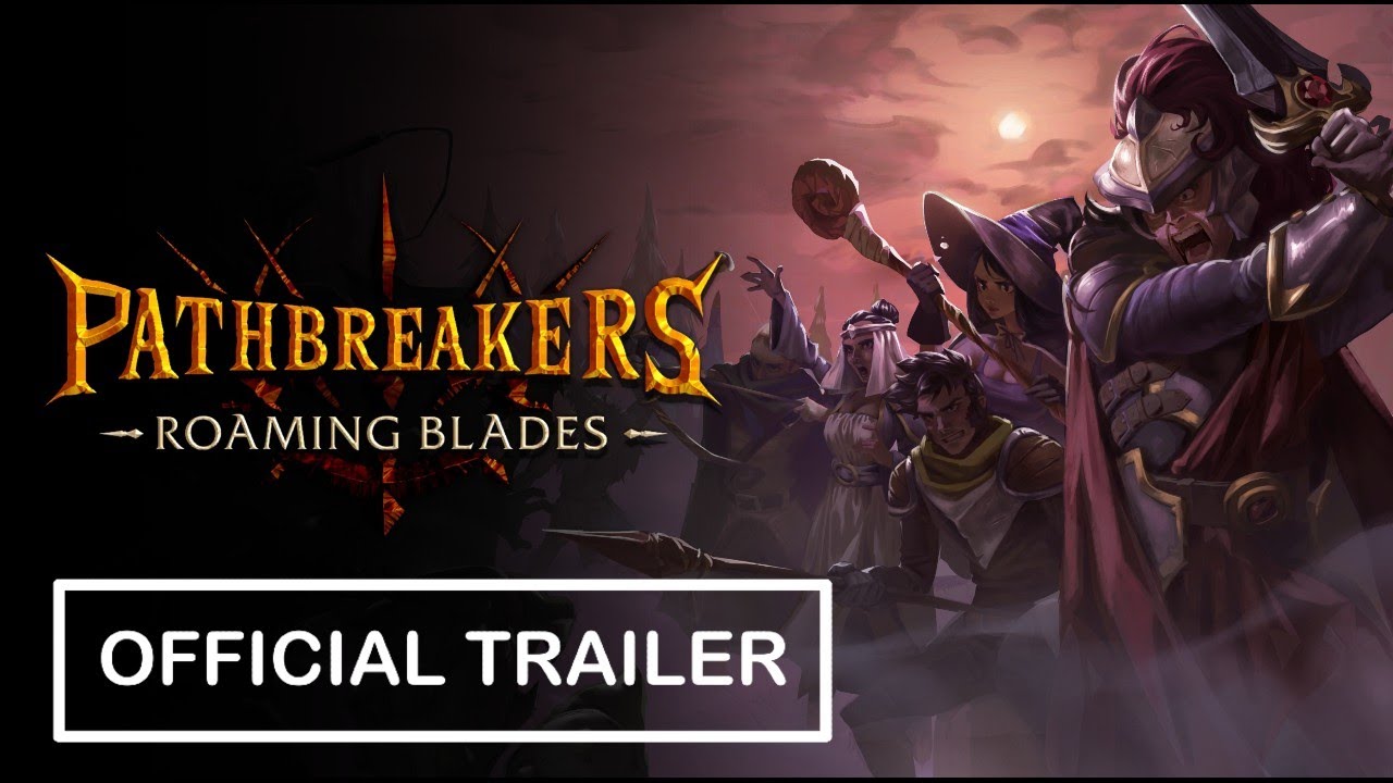 Pathbreakers: Roaming Blades - Official Trailer