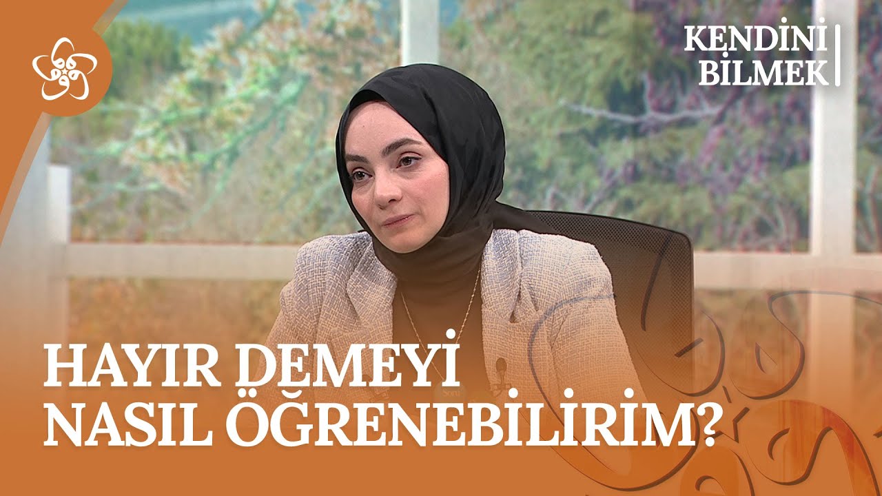 Hayır Demeyi Nasıl Öğrenebilirim? | Kendini Bilmek