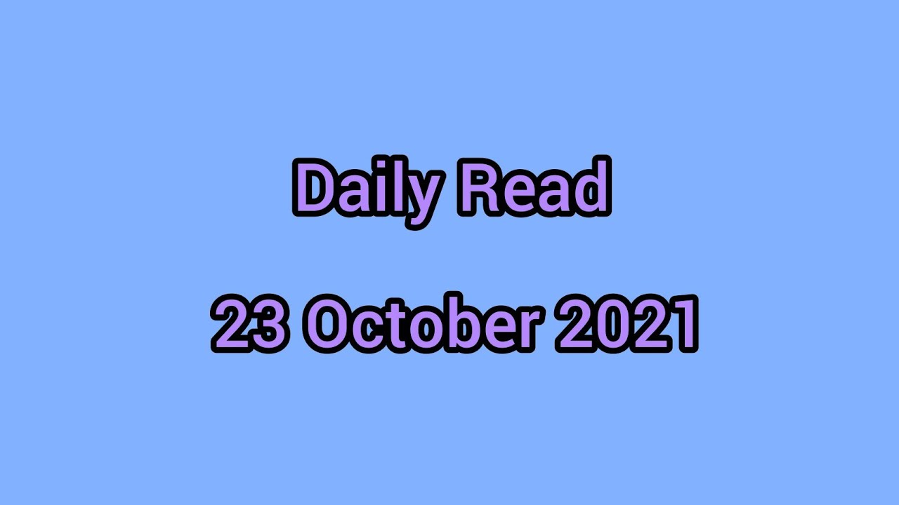 Daily Read ~ 23 October 2021