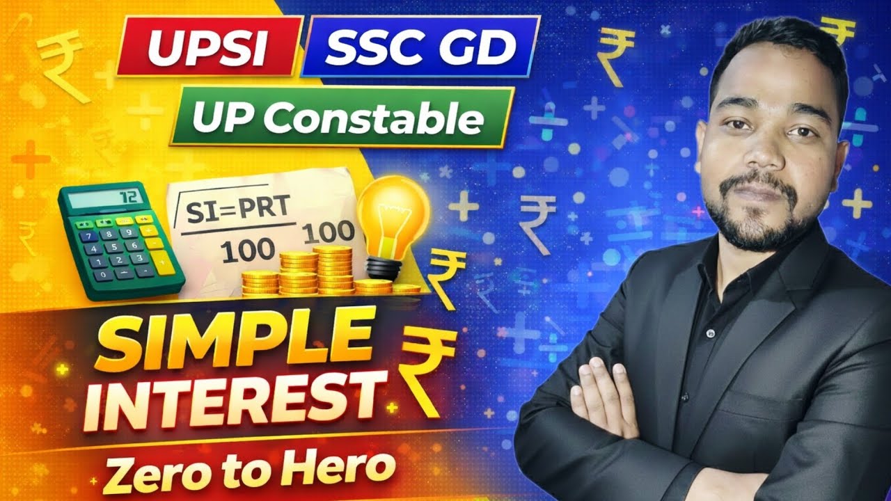 Simple interest class -3 | UPSI | CONSTABLE| SSC-GD | BASIC TO ADVANCE 