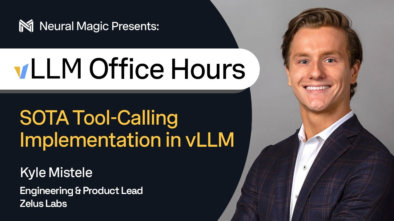 vLLM Office Hours - SOTA Tool-Calling Implementation in vLLM - November 7, 2024
