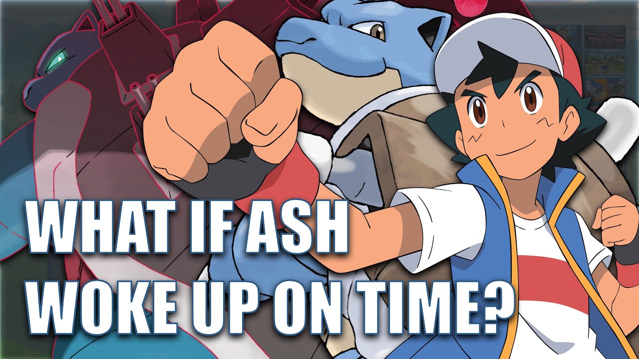What if Ash Woke Up On Time? - Full Story + Paldea (Gen1-9)