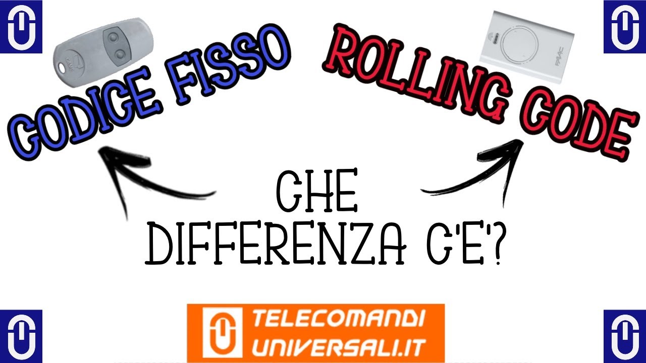 CHE DIFFERENZA C'E' TRA CODICE FISSO E ROLLING CODE?