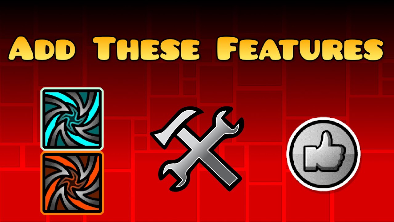 Features Robtop Should Add To Geometry Dash