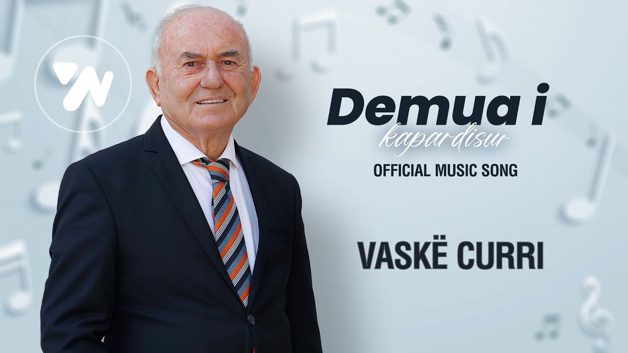 Vaske Curri - Demua i kapardisur (Official Music Audio)