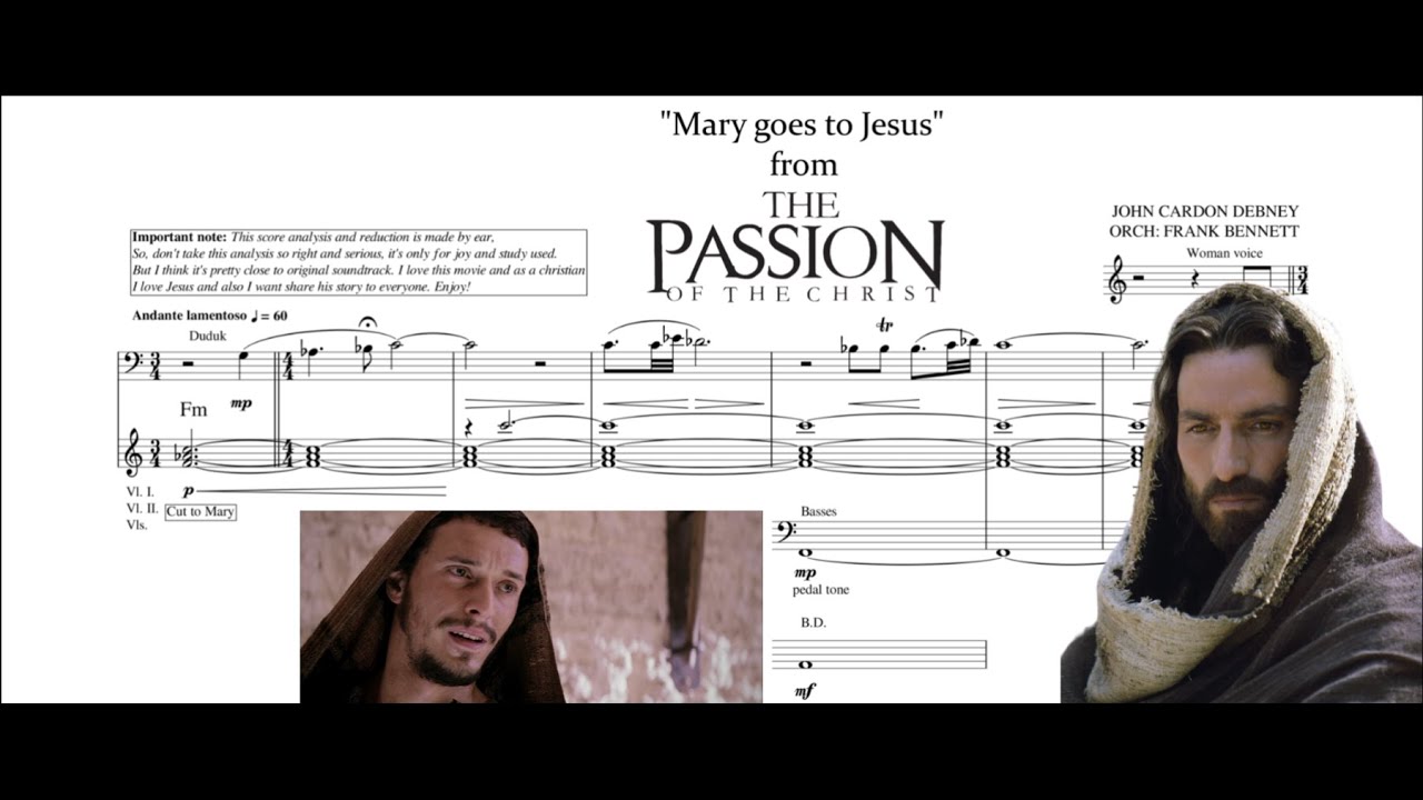 The Passion of the Christ: ''Mary goes to Jesus'' by John Debney (Score Reduction and Analysis)