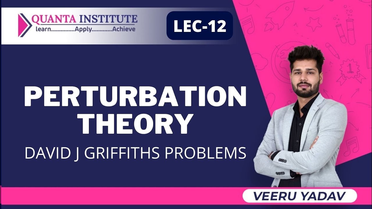 DAVID J GRIFFITHS PROBLEMS | PERTURBATION THEORY  | QUANTUM MECHANICS