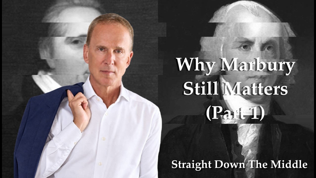 Straight Down The Middle: Marbury v. Madison (The Basics)