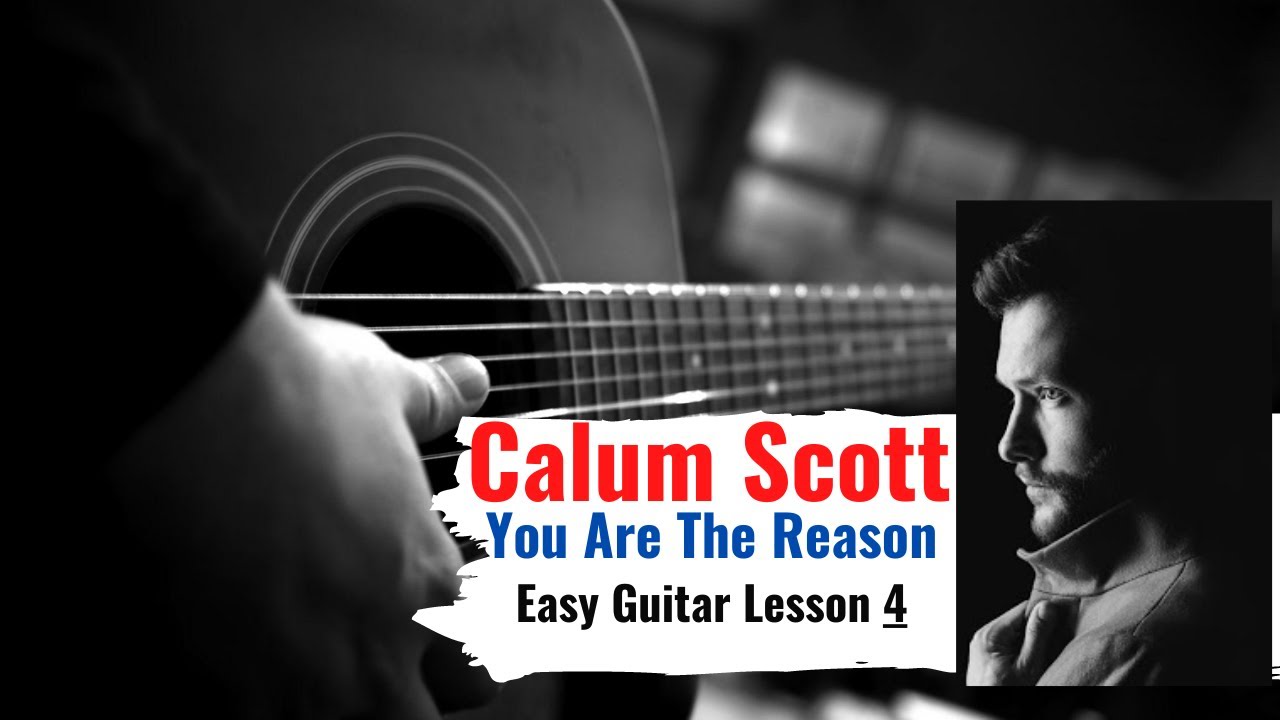 You Are The Reason Guitar Tutorial - Calum Scott |Easy Chords Guitar/Strumming Pattern Lesson|