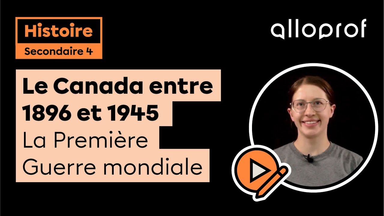 Le Canada entre 1896 et 1945 — La Première Guerre mondiale | Histoire | Alloprof
