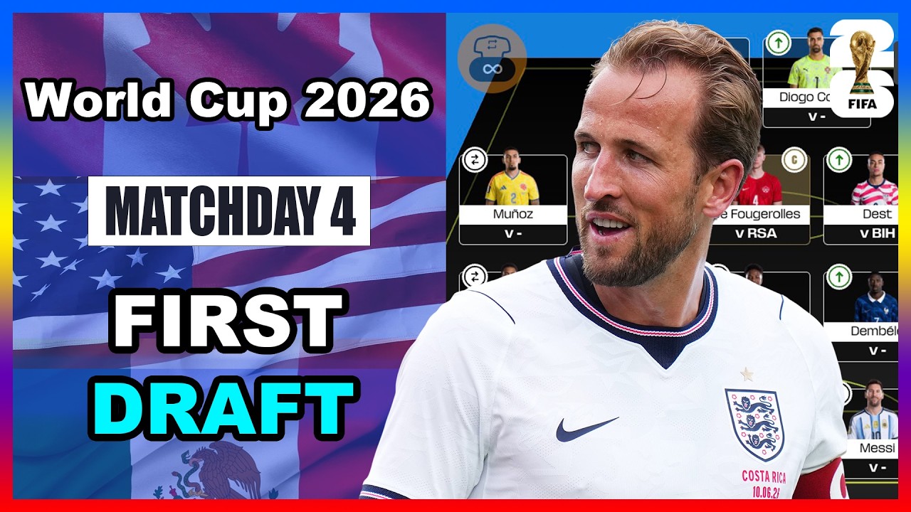World Cup Fantasy: Matchday 4 | FIRST DRAFT | Unlimited Transfers | WC Fantasy 2026 Tips 🌎🏆