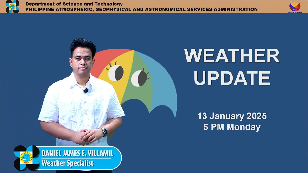 Public Weather Forecast issued at 5PM | January 13 , 2025 - Monday