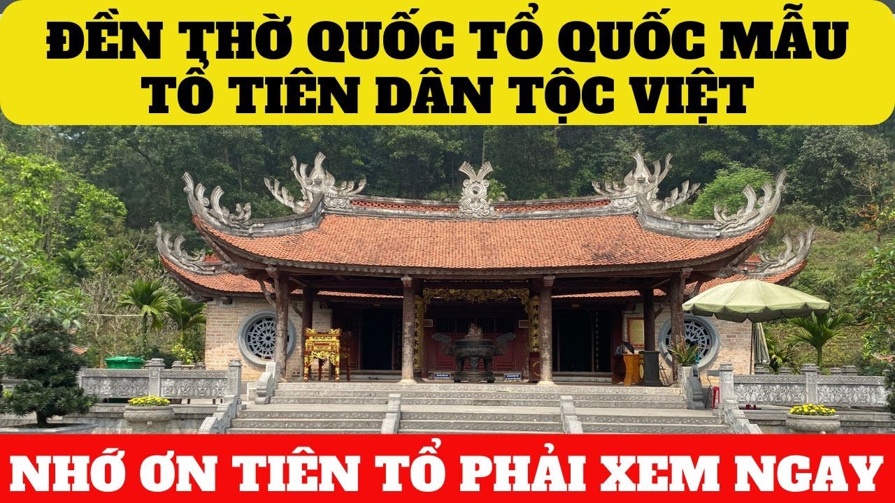 Đền Mẫu Âu Cơ, Đền Quốc Tổ Lạc Long Quân Khu Di Tích Đặc Biệt Đền Hùng 2024 |Thuyết Minh Quá Hay