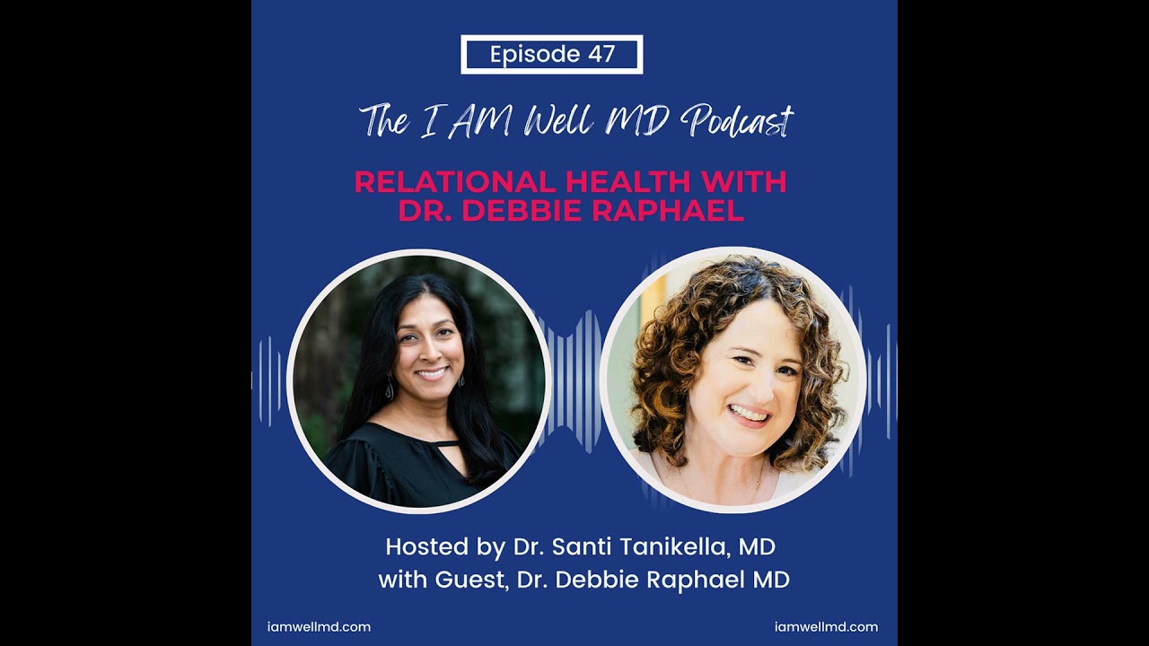 Episode 47: Relational Health across the Lifespan with Dr. Debbie Raphael