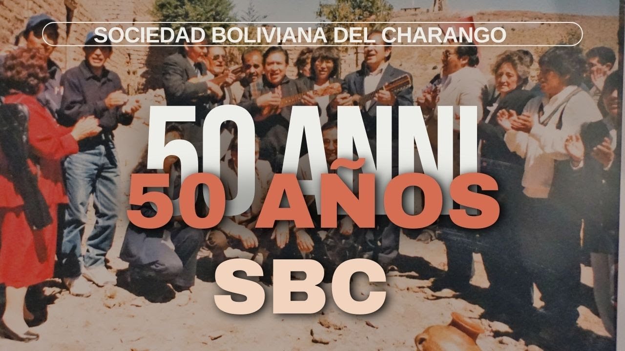 I 50 anni della Sociedad Boliviana del Charango - Potosì