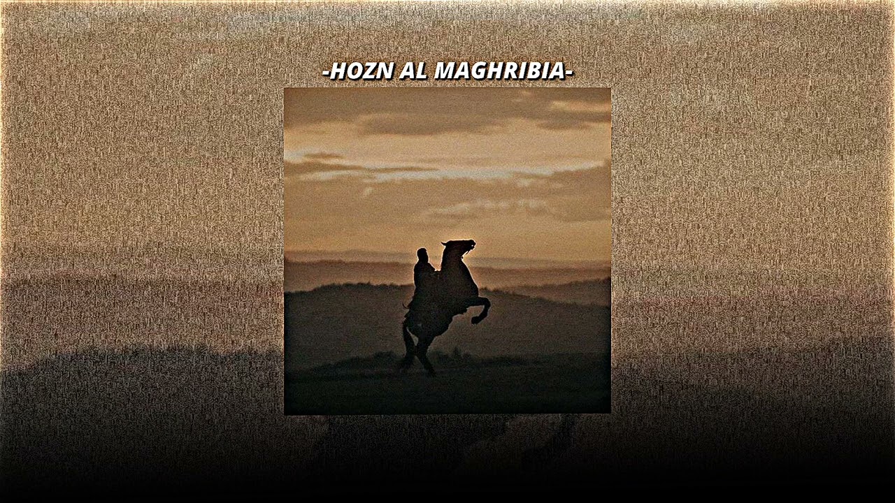 HOZN AL MAGHRIBIA | Slowed + Reverb | Nasheed