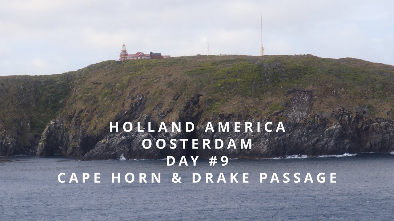 Holland America Oosterdam Day #9 Cape Horn   Drake Passage