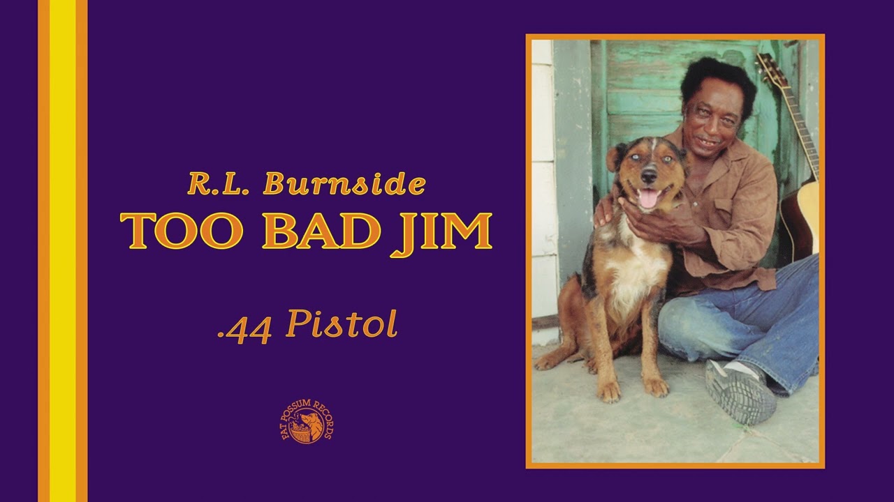 R.L. Burnside - 44 Pistol (Official Audio)
