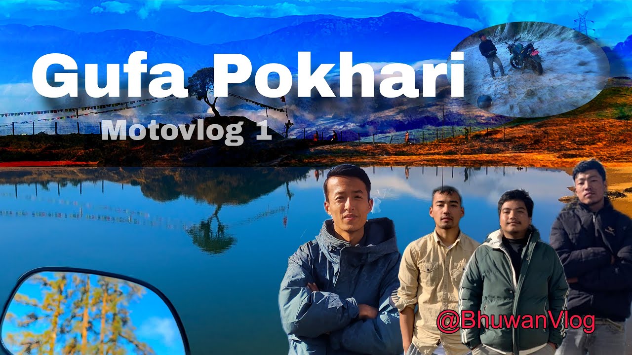 Gufa Pokhari || Bhuwan Vlog || Motovlog 1 || @Okhrelisarkar @KamalHangTumkhewa 