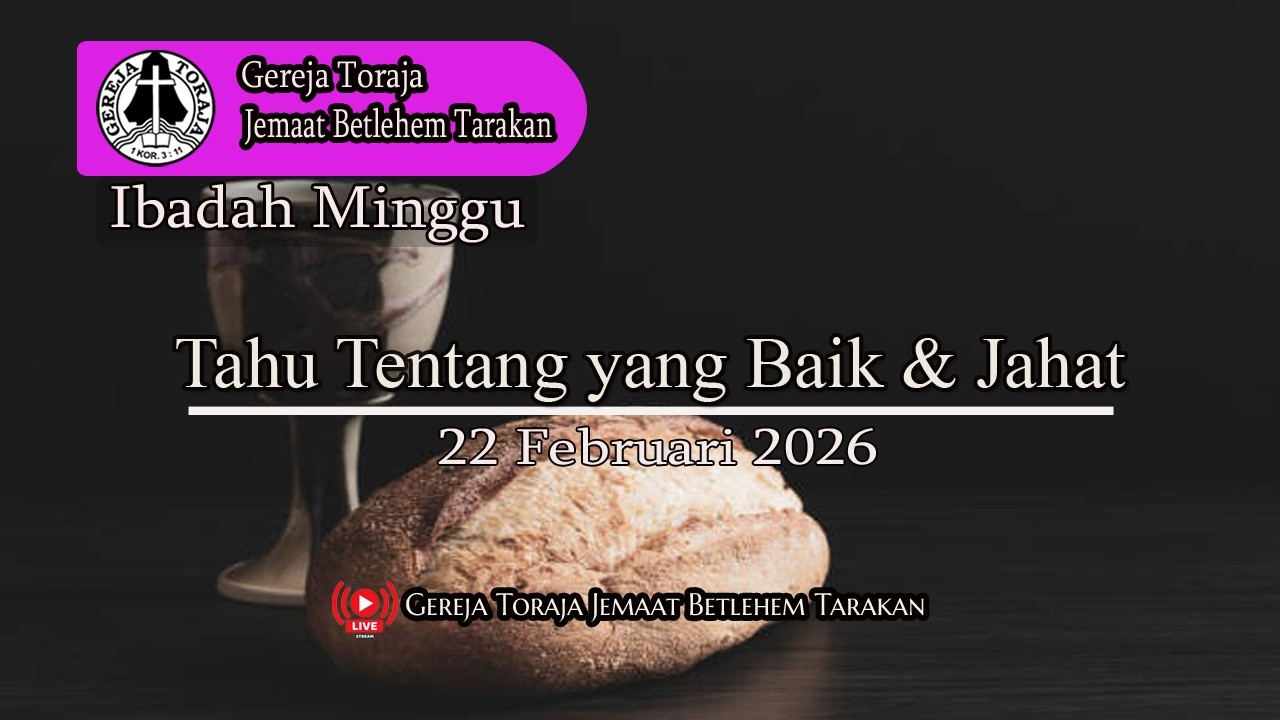 🔴[LIVE]  Ibadah Hari Minggu Gereja Toraja Jemaat Betlehem Tarakan | 22 Februari 2026 | pk. 06.00