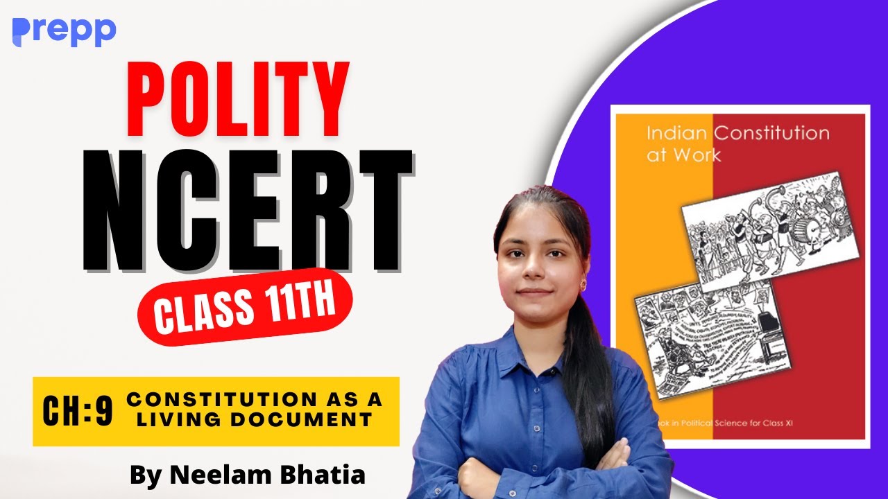 Ch9 - CONSTITUTION AS A LIVING DOCUMENT | Polity Class 11 NCERT | UPSC CSE IAS   #upscpolity