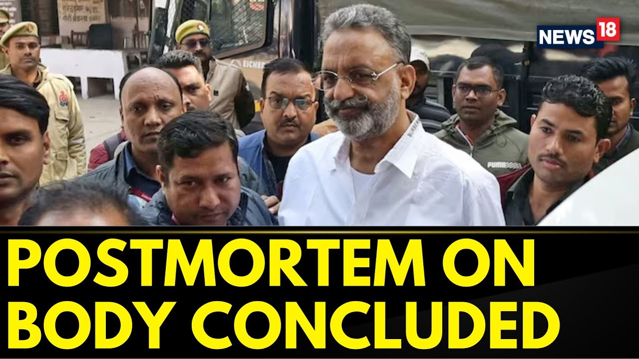 Mukhtar Ansari Death | Postmortem On Gangster Mukhtar Ansari's Body Concluded | UP News | News18