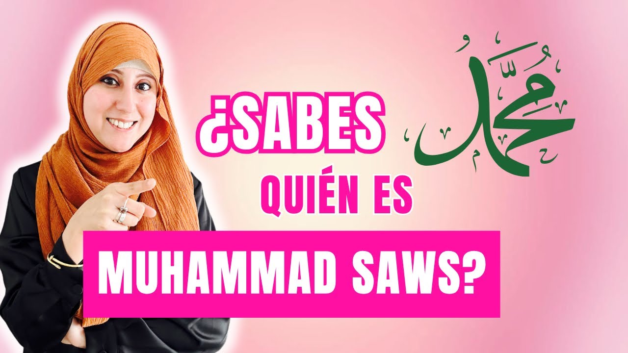 ¿Quién es el Profeta Muhammad (SAWS)? ✍🏻 BREVE HISTORIA